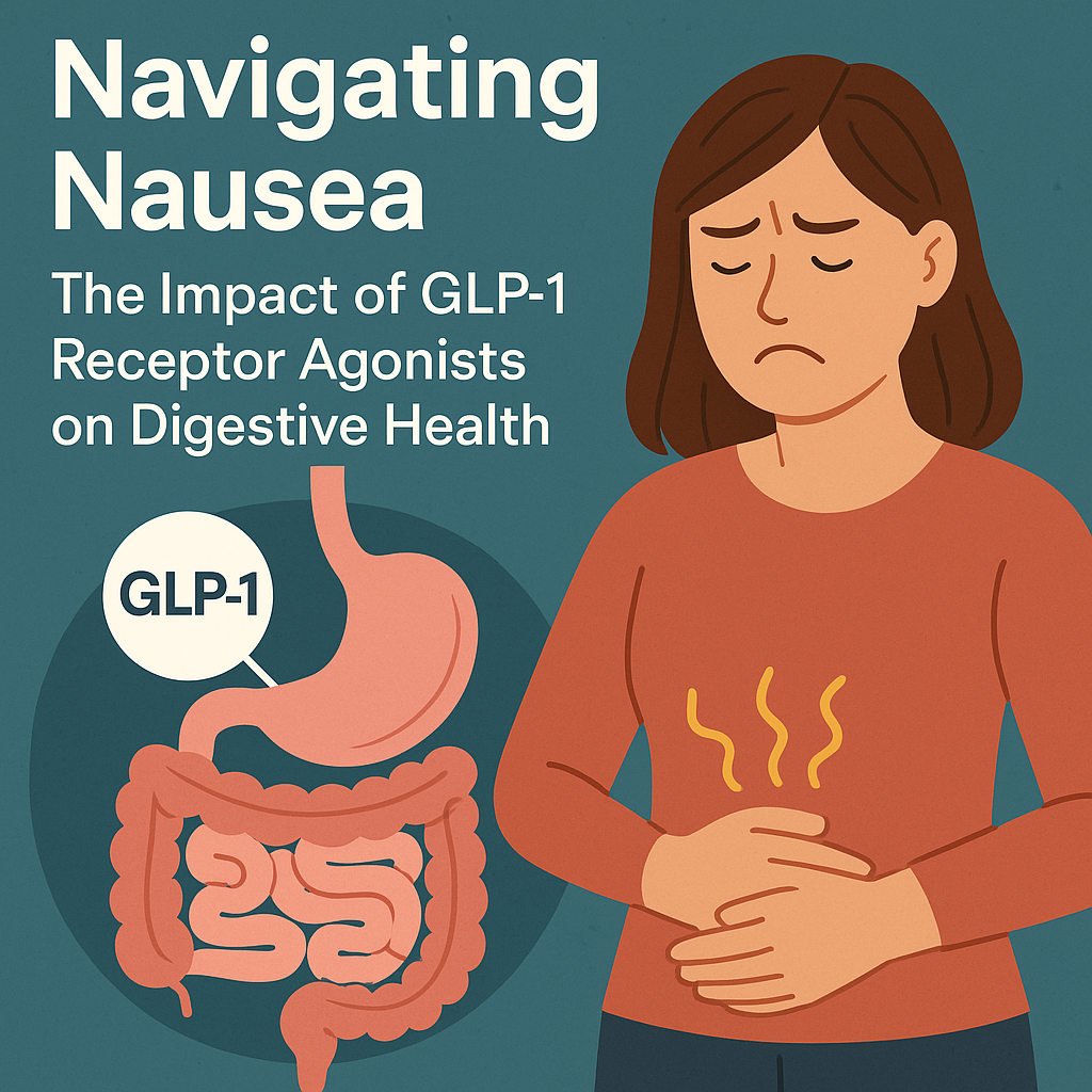 Navigating Nausea: The Impact of GLP-1 Receptor Agonists on Digestive Health